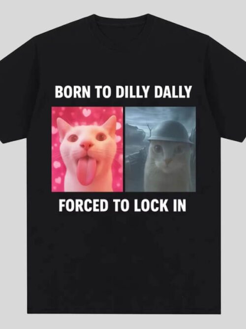 Born to Dilly Dally Tee