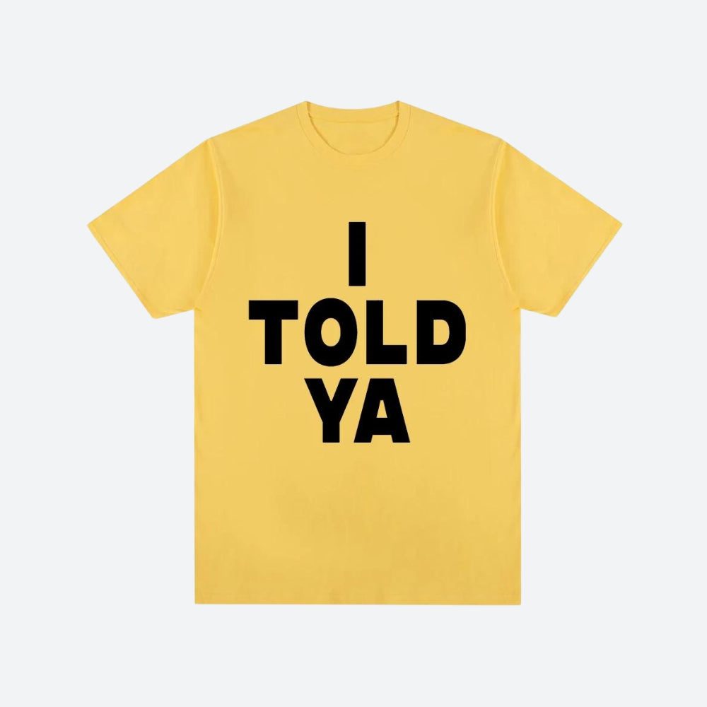 I Told Ya Tee - Image 3